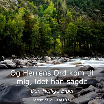 Picture 03 - Jeremias 2:1 DA1871 - Og Herrens Ord kom til mig, idet han - Bible Verse Picture