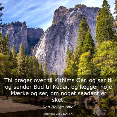 Picture 03 - Jeremias 2:10 DA1871 - Thi drager over til Kithims Øer, og ser til og - Bible Verse Picture