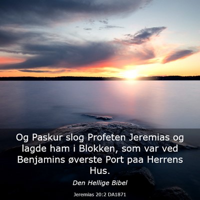 Picture 03 - Jeremias 20:2 DA1871 - Og Paskur slog Profeten Jeremias og lagde ham i - Bible Verse Picture