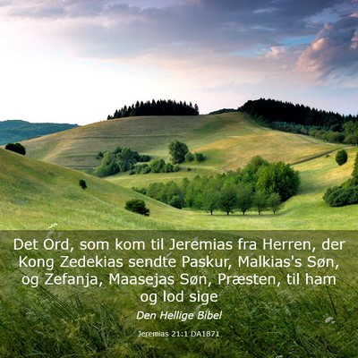 Picture 03 - Jeremias 21:1 DA1871 - Det Ord, som kom til Jeremias fra Herren, der - Bible Verse Picture