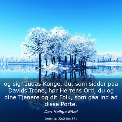 Picture 03 - Jeremias 22:2 DA1871 - og sig: Judas Konge, du, som sidder paa Davids - Bible Verse Picture