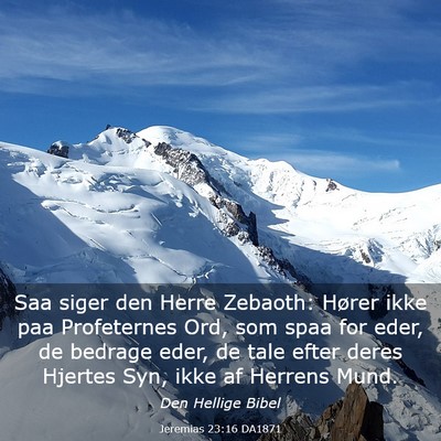 Picture 03 - Jeremias 23:16 DA1871 - Saa siger den Herre Zebaoth: Hører ikke paa - Bible Verse Picture