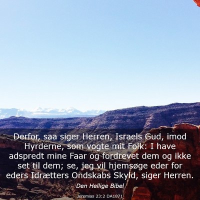 Picture 03 - Jeremias 23:2 DA1871 - Derfor, saa siger Herren, Israels Gud, imod - Bible Verse Picture