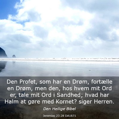 Picture 03 - Jeremias 23:28 DA1871 - Den Profet, som har en Drøm, fortælle en Drøm, - Bible Verse Picture