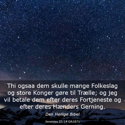 Picture 03 - Jeremias 25:14 DA1871 - Thi ogsaa dem skulle mange Folkeslag og store - Bible Verse Picture