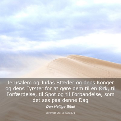 Picture 03 - Jeremias 25:18 DA1871 - Jerusalem og Judas Stæder og dens Konger og dens - Bible Verse Picture