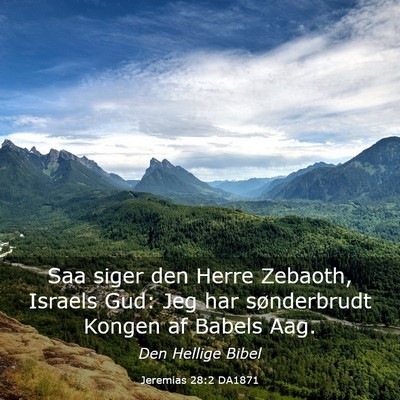Picture 03 - Jeremias 28:2 DA1871 - Saa siger den Herre Zebaoth, Israels Gud: Jeg har - Bible Verse Picture
