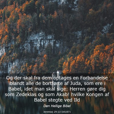 Picture 03 - Jeremias 29:22 DA1871 - Og der skal fra dem optages en Forbandelse - Bible Verse Picture