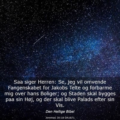 Picture 03 - Jeremias 30:18 DA1871 - Saa siger Herren: Se, jeg vil omvende - Bible Verse Picture