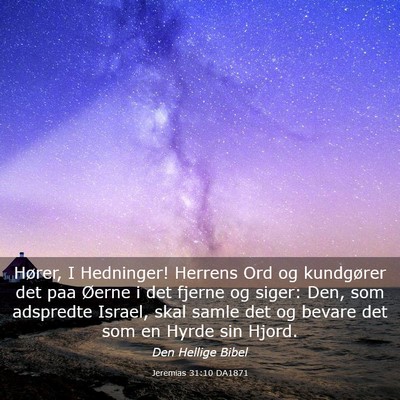 Picture 03 - Jeremias 31:10 DA1871 - Hører, I Hedninger! Herrens Ord og kundgører - Bible Verse Picture