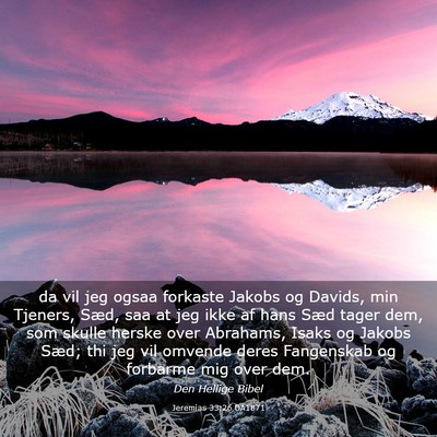 Picture 03 - Jeremias 33:26 DA1871 - da vil jeg ogsaa forkaste Jakobs og Davids, min - Bible Verse Picture