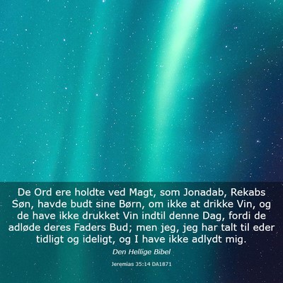 Picture 03 - Jeremias 35:14 DA1871 - De Ord ere holdte ved Magt, som Jonadab, Rekabs - Bible Verse Picture