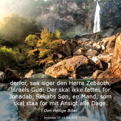 Picture 03 - Jeremias 35:19 DA1871 - derfor, saa siger den Herre Zebaoth, Israels Gud: - Bible Verse Picture