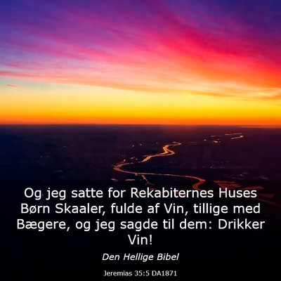 Picture 03 - Jeremias 35:5 DA1871 - Og jeg satte for Rekabiternes Huses Børn - Bible Verse Picture