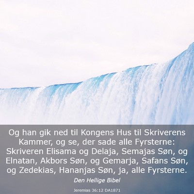 Picture 03 - Jeremias 36:12 DA1871 - Og han gik ned til Kongens Hus til Skriverens - Bible Verse Picture