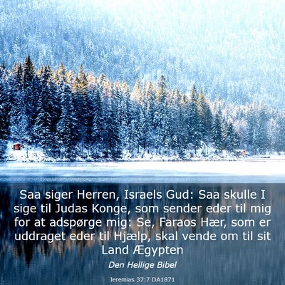 Picture 03 - Jeremias 37:7 DA1871 - Saa siger Herren, Israels Gud: Saa skulle I sige - Bible Verse Picture