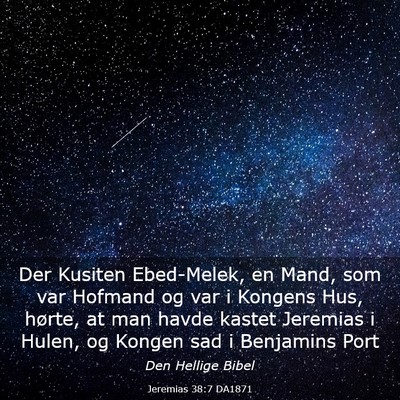 Picture 03 - Jeremias 38:7 DA1871 - Der Kusiten Ebed-Melek, en Mand, som var Hofmand - Bible Verse Picture