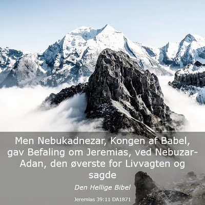 Picture 03 - Jeremias 39:11 DA1871 - Men Nebukadnezar, Kongen af Babel, gav Befaling - Bible Verse Picture
