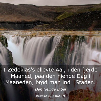 Picture 03 - Jeremias 39:2 DA1871 - I Zedekias's ellevte Aar, i den fjerde Maaned, - Bible Verse Picture