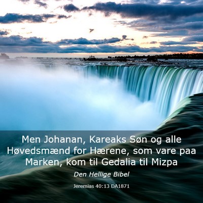 Picture 03 - Jeremias 40:13 DA1871 - Men Johanan, Kareaks Søn og alle Høvedsmænd - Bible Verse Picture
