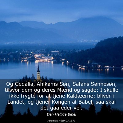 Picture 03 - Jeremias 40:9 DA1871 - Og Gedalia, Ahikams Søn, Safans Sønnesøn, - Bible Verse Picture
