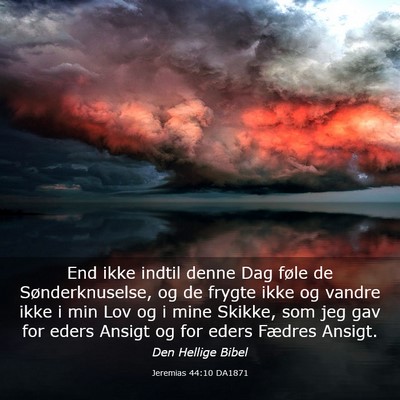 Picture 03 - Jeremias 44:10 DA1871 - End ikke indtil denne Dag føle de - Bible Verse Picture