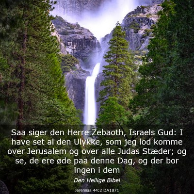 Picture 03 - Jeremias 44:2 DA1871 - Saa siger den Herre Zebaoth, Israels Gud: I have - Bible Verse Picture