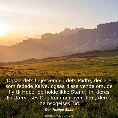 Picture 03 - Jeremias 46:21 DA1871 - Ogsaa dets Lejesvende i dets Midte, der ere som - Bible Verse Picture