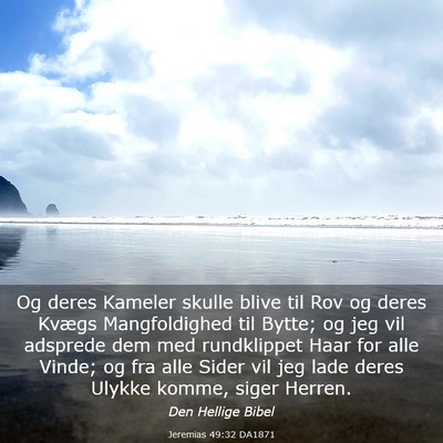 Picture 03 - Jeremias 49:32 DA1871 - Og deres Kameler skulle blive til Rov og deres - Bible Verse Picture