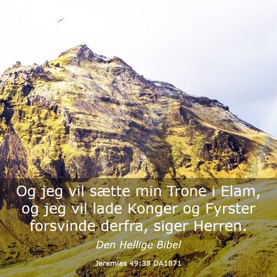 Picture 03 - Jeremias 49:38 DA1871 - Og jeg vil sætte min Trone i Elam, og jeg vil - Bible Verse Picture