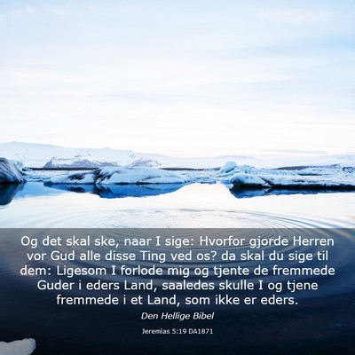 Picture 03 - Jeremias 5:19 DA1871 - Og det skal ske, naar I sige: Hvorfor gjorde - Bible Verse Picture