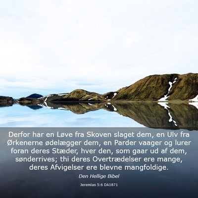 Picture 03 - Jeremias 5:6 DA1871 - Derfor har en Løve fra Skoven slaget dem, en Ulv - Bible Verse Picture