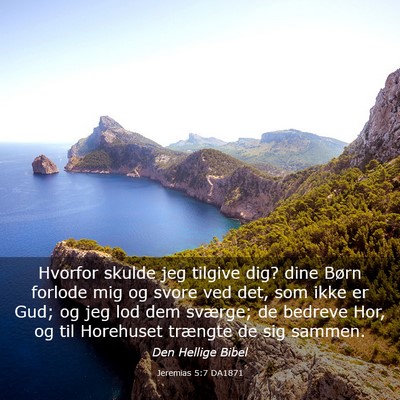 Picture 03 - Jeremias 5:7 DA1871 - Hvorfor skulde jeg tilgive dig? dine Børn - Bible Verse Picture