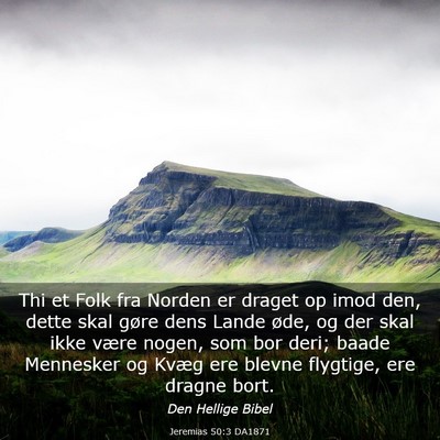 Picture 03 - Jeremias 50:3 DA1871 - Thi et Folk fra Norden er draget op imod den, - Bible Verse Picture