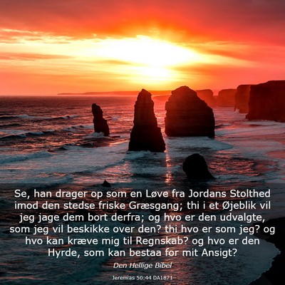 Picture 03 - Jeremias 50:44 DA1871 - Se, han drager op som en Løve fra Jordans - Bible Verse Picture