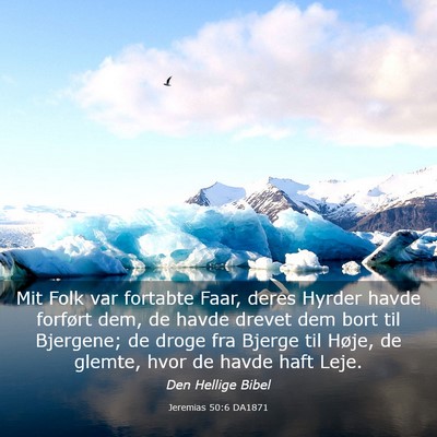 Picture 03 - Jeremias 50:6 DA1871 - Mit Folk var fortabte Faar, deres Hyrder havde - Bible Verse Picture