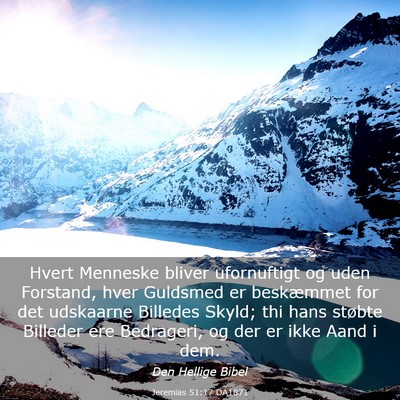 Picture 03 - Jeremias 51:17 DA1871 - Hvert Menneske bliver ufornuftigt og uden - Bible Verse Picture