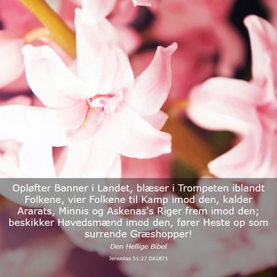 Picture 03 - Jeremias 51:27 DA1871 - Opløfter Banner i Landet, blæser i Trompeten - Bible Verse Picture