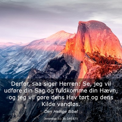Picture 03 - Jeremias 51:36 DA1871 - Derfor, saa siger Herren: Se, jeg vil udføre din - Bible Verse Picture