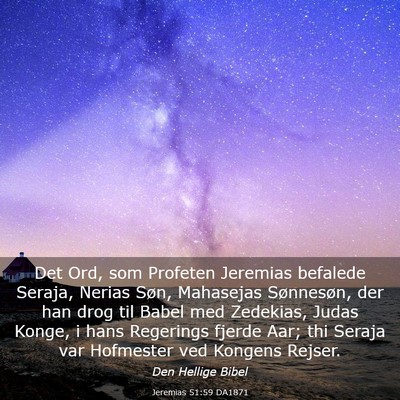 Picture 03 - Jeremias 51:59 DA1871 - Det Ord, som Profeten Jeremias befalede Seraja, - Bible Verse Picture