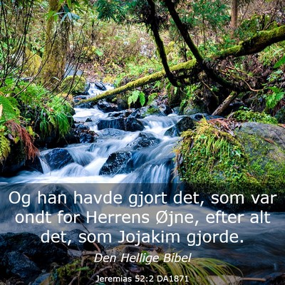 Picture 03 - Jeremias 52:2 DA1871 - Og han havde gjort det, som var ondt for Herrens - Bible Verse Picture