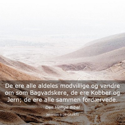 Picture 03 - Jeremias 6:28 DA1871 - De ere alle aldeles modvillige og vandre om som - Bible Verse Picture
