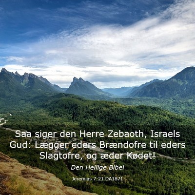 Picture 03 - Jeremias 7:21 DA1871 - Saa siger den Herre Zebaoth, Israels Gud: Lægger - Bible Verse Picture