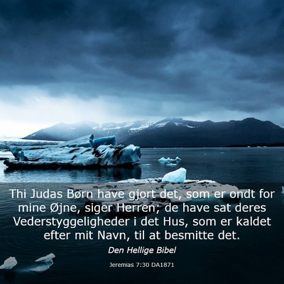 Picture 03 - Jeremias 7:30 DA1871 - Thi Judas Børn have gjort det, som er ondt for - Bible Verse Picture