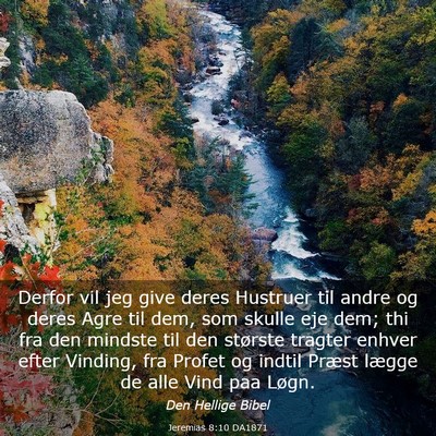 Picture 03 - Jeremias 8:10 DA1871 - Derfor vil jeg give deres Hustruer til andre og - Bible Verse Picture