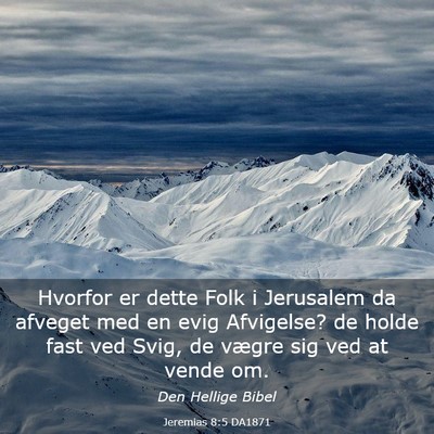 Picture 03 - Jeremias 8:5 DA1871 - Hvorfor er dette Folk i Jerusalem da afveget med - Bible Verse Picture