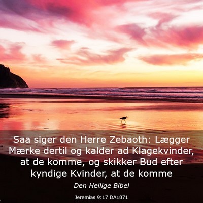 Picture 03 - Jeremias 9:17 DA1871 - Saa siger den Herre Zebaoth: Lægger Mærke - Bible Verse Picture