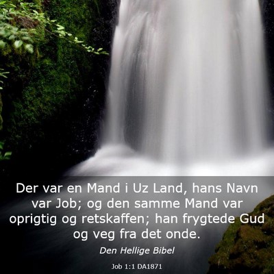 Picture 03 - Job 1:1 DA1871 - Der var en Mand i Uz Land, hans Navn var Job; og - Bible Verse Picture