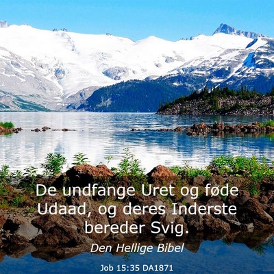 Picture 03 - Job 15:35 DA1871 - De undfange Uret og føde Udaad, og deres - Bible Verse Picture