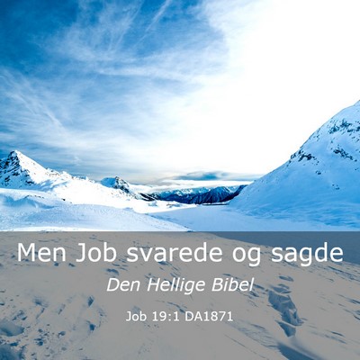 Picture 03 - Job 19:1 DA1871 - Men Job svarede og - Bible Verse Picture
